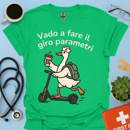 Vado a fare il giro parametri - Maglietta Divertente Oca per Infermiera e OSS